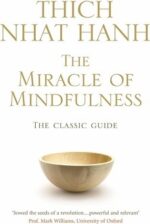 The Miracle Of Mindfulness