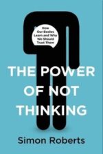 The power of not thinking