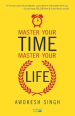 Master Your Time Master Your Life