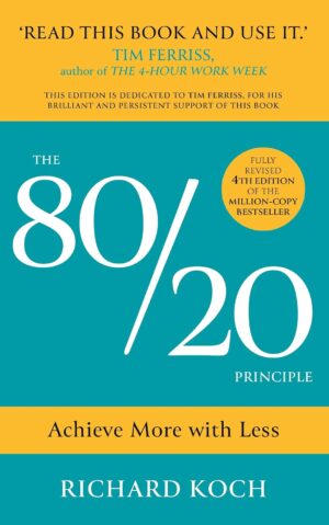 the 80 20 Principle Achieve More with Less