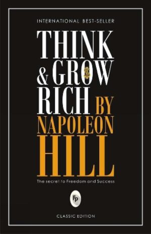 Think and Grow Rich Classic Edition