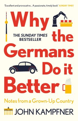 Why the Germans Do It Better